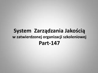 System Zarządzania Jakością w zatwierdzonej organizacji szkoleniowej Part-147