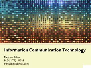 Information Communication Technology