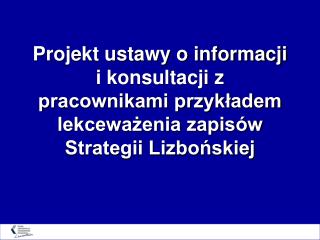 Dyrektywa 2002/14/WE wymaga...