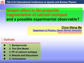 Chun-Wang Ma Department of Physics, Henan Normal University Email: machunwang@126