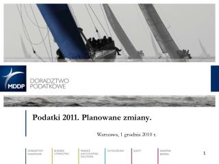 Podatki 2011. Planowane zmiany.