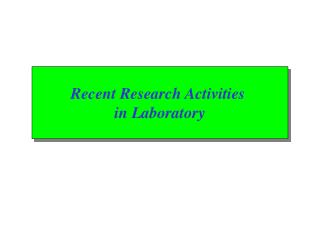 Recent Research Activities in Laboratory