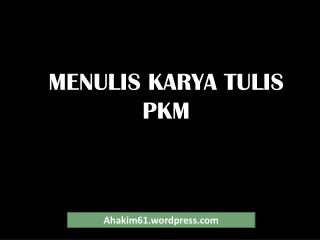 MENULIS KARYA TULIS PKM