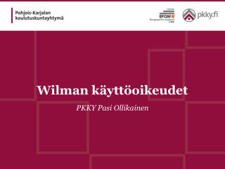 Wilman käyttöoikeudet