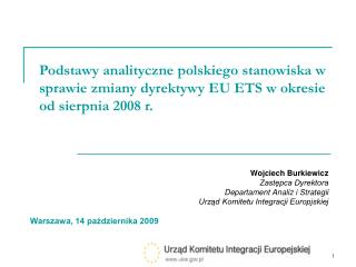 Wojciech Burkiewicz Zastępca Dyrektora Departament Analiz i Strategii