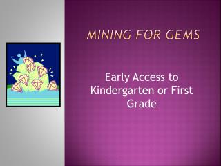 Mining for Gems