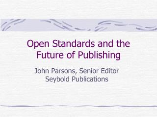 Open Standards and the Future of Publishing