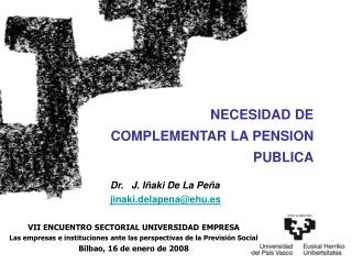 NECESIDAD DE COMPLEMENTAR LA PENSION PUBLICA