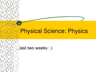 Physical Science: Physics