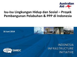 Isu-Isu Lingkungan Hidup dan Sosial – Proyek Pembangunan Pelabuhan &amp; PPP di Indonesia