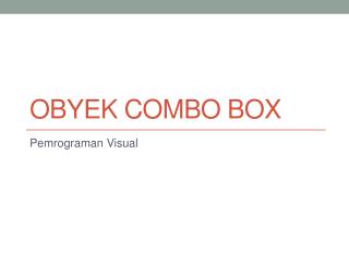Obyek Combo Box