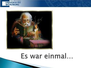 Es war einmal…