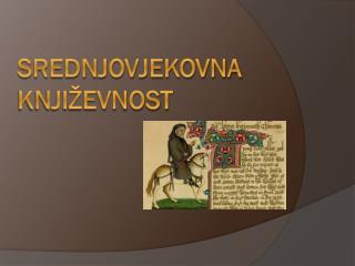 SREDNJOVJEKOVNA KNJIŽEVNOST