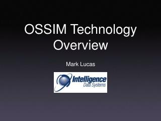 OSSIM Technology Overview