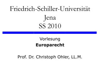 Friedrich-Schiller-Universität Jena SS 2010