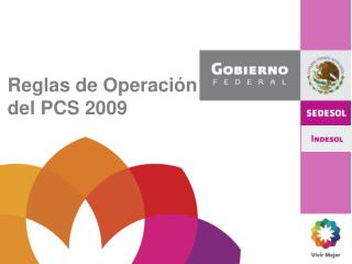 Reglas de Operación del PCS 2009