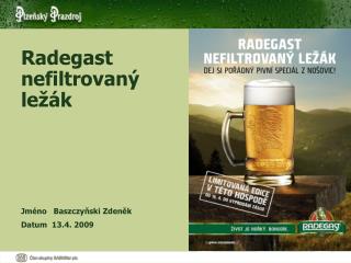 Radegast nefiltrovaný ležák