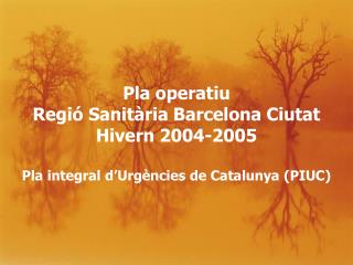 Pla operatiu Regió Sanitària Barcelona Ciutat Hivern 2004-2005