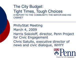 The City Budget: Tight Times, Tough Choices A REPORT TO THE COMMUNITY, THE MAYOR AND HIS CABINET