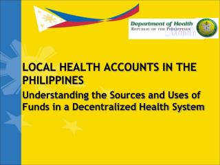 LOCAL HEALTH ACCOUNTS IN THE PHILIPPINES