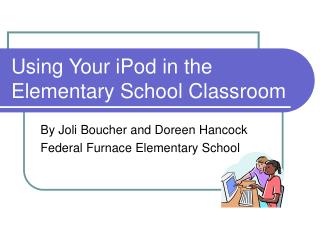 Using Your iPod in the Elementary School Classroom