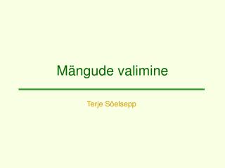 Mängude valimine