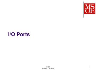 I/O Ports