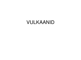 VULKAANID