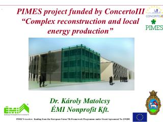 PIME S project funded by Concerto III “Complex reconstruction and local energy production”