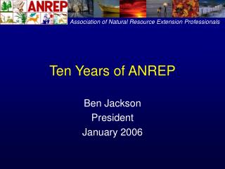 Ten Years of ANREP