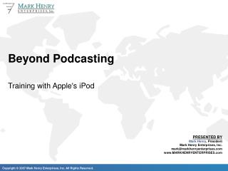 Beyond Podcasting