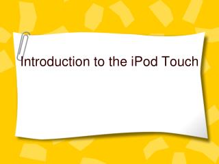 Introduction to the iPod Touch