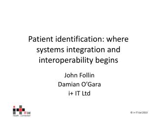 Patient identification: where systems integration and interoperability begins