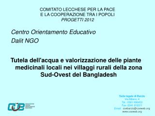 COMITATO LECCHESE PER LA PACE E LA COOPERAZIONE TRA I POPOLI PROGETTI 2012