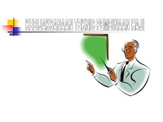 KEBIJAKSANAAN TEKNIS PEMBINAAN HAJI