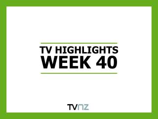 TV HIGHLIGHTS WEEK 40