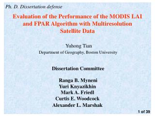 Ph. D. Dissertation defense Evaluation of the Performance of the MODIS LAI