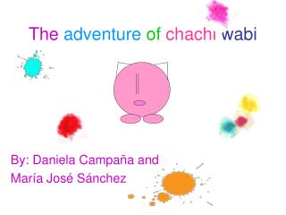 The adventure of chachi wabi