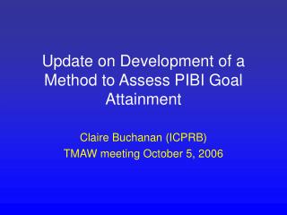 Update on Development of a Method to Assess PIBI Goal Attainment