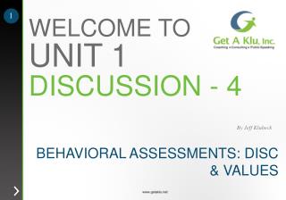 BEHAVIORAL ASSESSMENTS: DISC &amp; VALUES