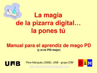 La magia de la pizarra digital… la pones tú