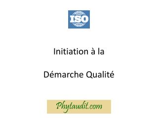 Initiation à la Démarche Qualité