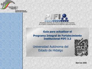 PROGRAMA INTEGRAL DE FORTALECIMIENTO INSTITUCIONAL