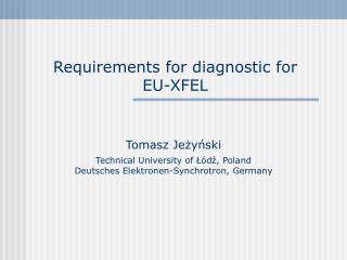 Requirements for diagnostic for E U-XFEL