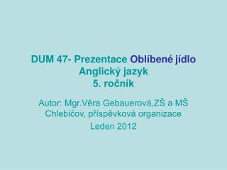 DUM 47- Prezentace Oblíbené jídlo Anglický jazyk 5. ročník