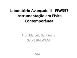 Laboratório Avançado II - FIW357 Instrumentação em Física Contemporânea