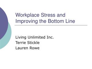 Workplace Stress and Improving the Bottom Line