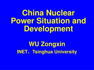 China Nuclear Power Situation and Development