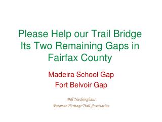 Please Help our Trail Bridge Its Two Remaining Gaps in Fairfax County