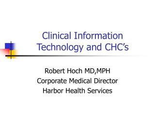 Clinical Information Technology and CHC’s